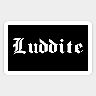 Luddite - white gothic letters - blackletter art Sticker